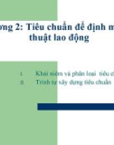 Bài giảng Tổ chức và định mức lao động 2: Chương 2 - Tiêu chuẩn để định mức kỹ thuật lao động