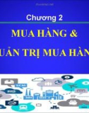 Bài giảng Quản trị chuỗi cung ứng: Chương 2 - Mua hàng và quản trị mua hàng