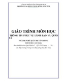 Giáo trình Thông tin phục vụ lãnh đạo và quản lý (Nghề: Quản trị văn phòng - Cao đẳng) - Trường Cao đẳng Cộng đồng Kon Tum