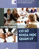 Giáo trình Cơ sở khoa học quản lý: Phần 1