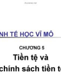 Bài giảng Kinh tế vĩ mô: Chương 5 - TS. Nguyễn Đức Thành, ThS. Phạm Minh Thái