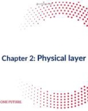 Lecture Computer networks - Chapter 2: Physical layer