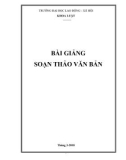 Bài giảng Soạn thảo văn bản: Phần 1 - Trường ĐH Lao động-xã hội