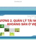 Bài giảng Quản lý tài nguyên khoáng sản và năng lượng: Chương 2 - TS. Trần Thị Ngọc Mai