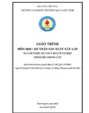 Giáo trình Kế toán sản xuất xây lắp (Ngành: Kế toán doanh nghiệp - Trung cấp) - Trường Cao đẳng Thương mại và Du lịch Thái Nguyên