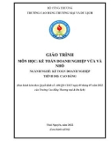 Giáo trình Kế toán doanh nghiệp nhỏ và vừa (Ngành: Kế toán doanh nghiệp - Cao đẳng) - Trường Cao đẳng Thương mại và Du lịch Thái Nguyên