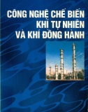 Tìm hiểu công nghệ chế biến khí đồng hành và khí tự nhiên: Phần 1