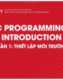 Bài giảng C Programming introduction: Tuần 1 - Thiết lập môi trường