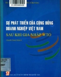 Tác động của hội nhập WTO đến sự phát triển của cộng đồng doanh nghiệp Việt Nam: Phần 1