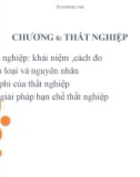 Bài giảng Kinh tế vĩ mô 1 - Chương 6: Thất nghiệp