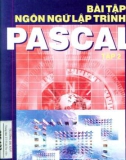 Ngôn ngữ lập trình Pascal: Hướng dẫn giải bài tập (Tập 2) - Phần 1