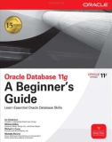 Oracle Database 11g: A Beginner's Guide