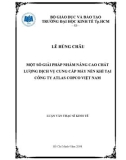 Luận văn thạc sĩ kinh tế: Một số giải pháp nhằm nâng cao chất lượng dịch vụ cung cấp máy nén khí tại công ty Atlas Copco Việt Nam
