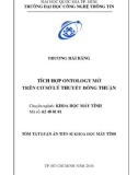 Tóm tắt Luận án tiến sĩ Khoa học máy tính: Tích hợp ontology mờ trên cơ sở lý thuyết đồng thuận