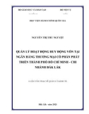 Luận văn Thạc sĩ Quản lý kinh tế: Quản lý hoạt động huy động vốn tại ngân hàng thương mại cổ phần phát triển Thành phố Hồ Chí Minh - chi nhánh Đắk Lắk