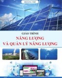 Giáo trình Năng lượng và quản lý năng lượng: Phần 1