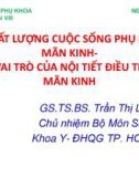 Báo cáo: Chất lượng cuộc sống phụ nữ mãn kinh - vai trò của nội tiết điều trị mãn kinh