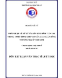 Tóm tắt Luận văn Thạc sĩ Luật học: Pháp luật về xử lý tài sản bảo đảm tiền vay trong hoạt động cho vay của các ngân hàng thương mại ở Việt Nam