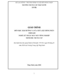 Giáo trình Bảo dưỡng và sửa chữa hệ thống phân phối khí (Nghề: Kỹ thuật máy nông nghiệp - Trung cấp) - Trường Trung cấp Tháp Mười