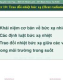 Bài giảng Nhiệt động lực học và truyền nhiệt: Chương 10 - TS. Nguyễn Văn Hạp