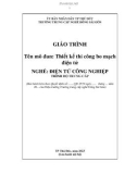 Giáo trình Thiết kế thi công bo mạch điện tử (Nghề: Điện tử công nghiệp - Trung cấp) - Trường Trung cấp nghề Đông Sài Gòn