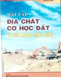 Nền móng công trình, cơ học đất, địa chất: Hướng dẫn giải bài tập - Phần 1