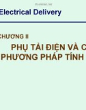 Bài giảng Cung cấp điện cho xí nghiệp công nghiệp và dân dụng: Chương 2 - Phụ tải điện và các phương pháp tính toán