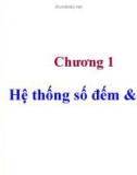 Bài giảng Kỹ thuật số - Chương 1: Hệ thống số đếm & Mã