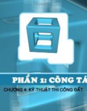 Bài giảng Kỹ thuật thi công (Phần 1): Chương 4