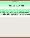 Bài giảng Hàn khí - Bài 3.3: Hàn gấp mép tấm mỏng bằng phương pháp hàn khí ở vị trí hàn ngang