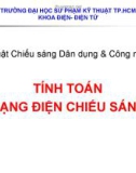 Bài giảng Kỹ thuật chiếu sáng dân dụng và công nghiệp - Tính toán mạng điện chiếu sáng