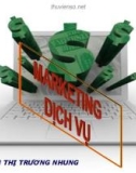 Bài giảng Marketing dịch vụ - ThS. Trần Thị Trương Nhung