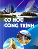 Giáo trình Cơ học công trình: Phần 1