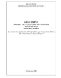 Giáo trình Thực tập kế toán trên phần mềm (Ngành: Kế toán - Cao đẳng) - Trường Cao đẳng Xây dựng số 1