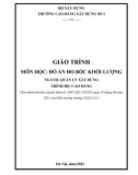 Giáo trình Đồ án đo bóc khối lượng (Ngành: Quản lý xây dựng - Cao đẳng) - Trường Cao đẳng Xây dựng số 1