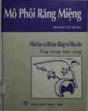 Ứng dụng lâm sàng phôi học và mô học răng và Nha chu - Mô phôi răng miệng: Phần 1