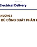 Bài giảng Cung cấp điện cho xí nghiệp công nghiệp và dân dụng: Chương 6 - Bù công suất phản kháng