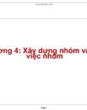 Bài giảng Công tác kỹ sư - Chương 4: Xây dựng nhóm và làm việc nhóm