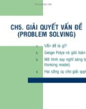 Bài giảng Công tác kỹ sư - Chương 5: Giải quyết vấn đề