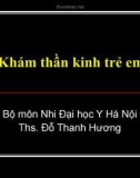 Bài giảng Khám thần kinh trẻ em - ThS. Đỗ Thanh Hương