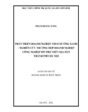 Luận án Tiến sĩ Kinh tế phát triển: Phát triển doanh nghiệp theo hướng xanh - nghiên cứu trường hợp doanh nghiệp công nghiệp hỗ trợ trên địa bàn thành phố Hà Nội