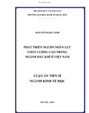 Luận án Tiến sĩ Kinh tế học: Phát triển nguồn nhân lực chất lượng cao trong ngành dầu khí ở Việt Nam