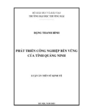 Luận án Tiến sĩ Kinh tế: Phát triển công nghiệp bền vững của tỉnh Quảng Ninh