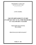 Tóm tắt Luận án Tiến sĩ Lịch sử: Chuyển biến kinh tế, xã hội của huyện Như Xuân, tỉnh Thanh Hoá từ năm 1996 đến năm 2018