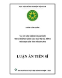 Luận án Tiến sĩ Kinh tế nông nghiệp: Tái cơ cấu ngành chăn nuôi theo hướng nâng cao giá trị gia tăng trên địa bàn tỉnh Hải Dương