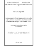 Tóm tắt luận án Tiến sĩ Kinh tế: Giải pháp thúc đẩy xuất khẩu hàng hóa của Việt Nam sang thị trường ASEAN trong bối cảnh hình thành cộng đồng kinh tế ASEAN