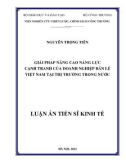 Luận án Tiến sĩ Kinh tế: Giải pháp nâng cao năng lực cạnh tranh của doanh nghiệp bán lẻ Việt Nam tại thị trường trong nước