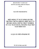 Luận án Tiến sĩ Kinh tế: Biến động tỷ suất sinh lợi thị trường chứng khoán, hiệu quả và rủi ro: Bằng chứng thực nghiệm từ các ngân hàng thương mại Việt Nam niêm yết