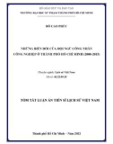 Tóm tắt luận án Tiến sĩ Lịch sử Việt Nam: Những biến đổi của đội ngũ công nhân công nghiệp ở Thành phố Hồ Chí Minh (2000-2015)