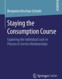 Ebook Staying the consumption course: Exploring the individual lock-in process in service relationships – Part 1